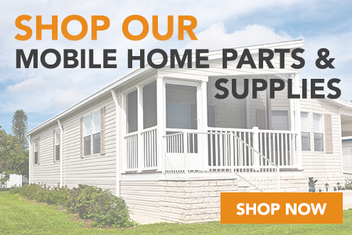 Shop Our Mobile Home Parts & Supplies